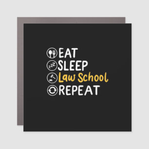 Eat Sleep Law School Repeat Car Magnet