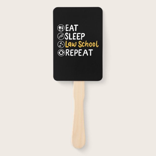 Eat Sleep Law School Repeat Hand Fan Eat Sleep Law School Repeat Hand Fan