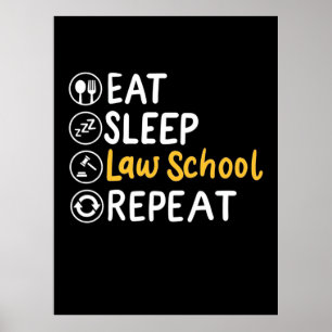 Eat Sleep Law School Repeat Poster