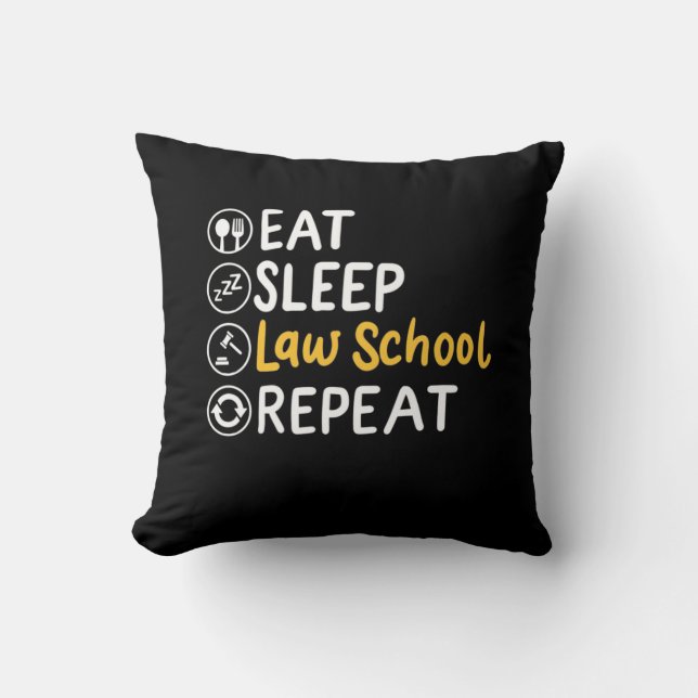 Eat Sleep Law School Repeat Throw Pillow (Front)