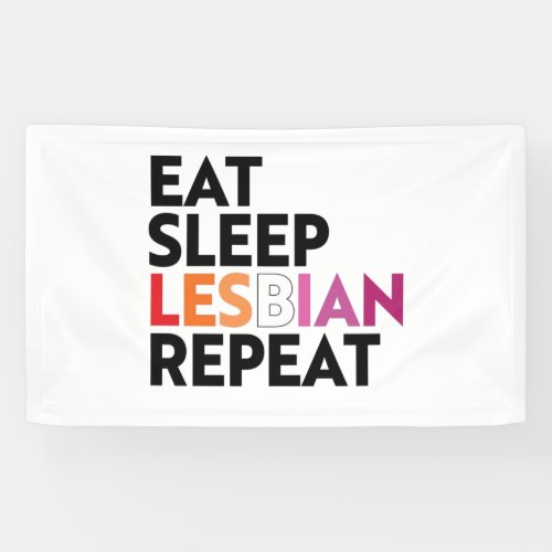 Eat Sleep Lesbian Repeat Banner