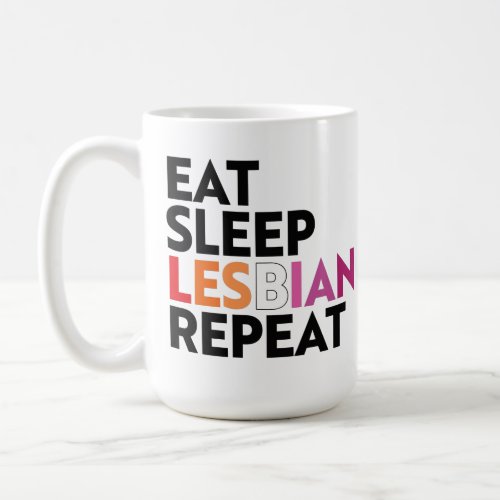 Eat Sleep Lesbian Repeat Coffee Mug