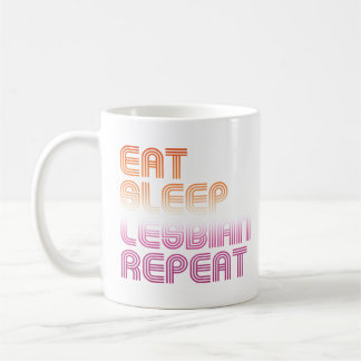 Eat Sleep Lesbian Repeat Coffee Mug