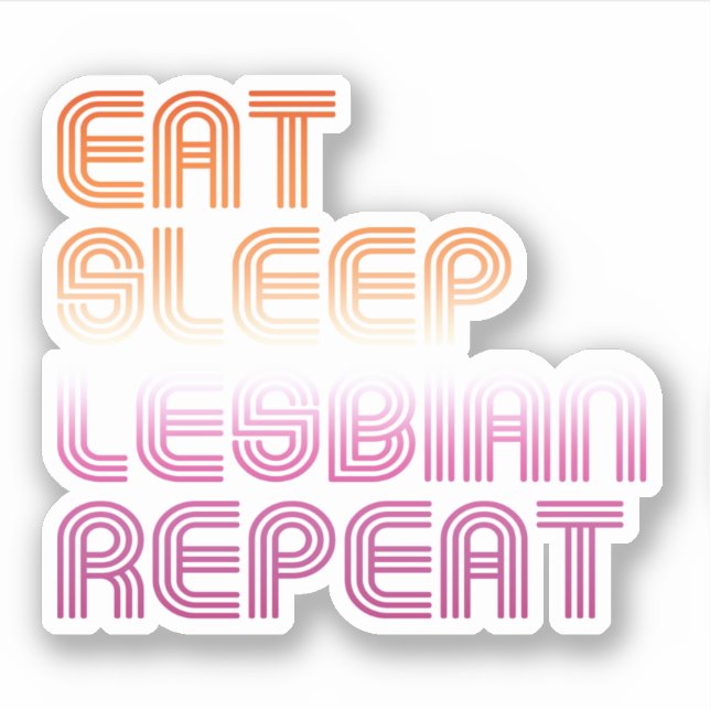 Eat Sleep Lesbian Repeat Sticker (Front)