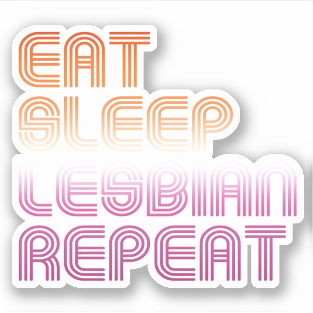 Eat Sleep Lesbian Repeat Sticker (Front)