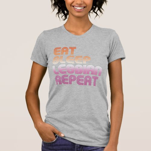 Eat Sleep Lesbian Repeat T_Shirt