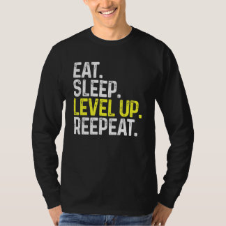 Eat Sleep Level Up Repeat Gamer Gaming T-Shirt