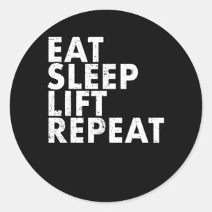 Eat Sleep Lift Repeat Bodybuilding Powerlifting Classic Round Sticker