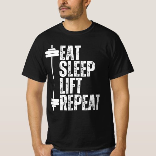 Eat Sleep Lift Repeat Gym Workout Weightlifter Des T_Shirt