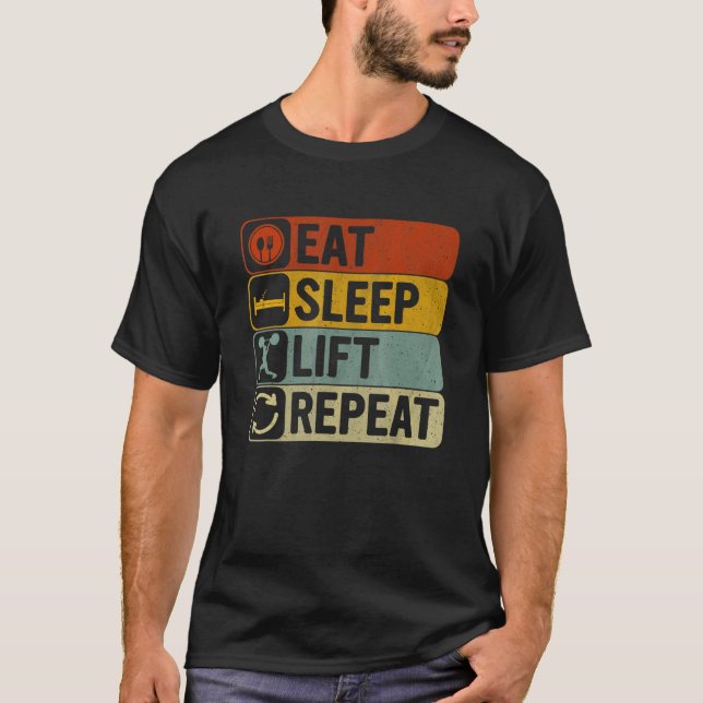 Eat Sleep Lift Repeat Retro 60s 70s Lifting T-Shirt (Front)