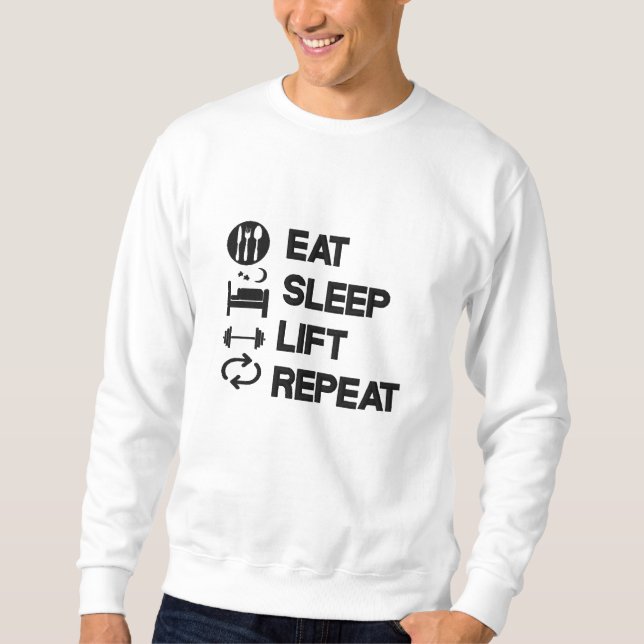 Eat Sleep Lift Repeat Weight Lifting Embroidered Sweatshirt (Front)