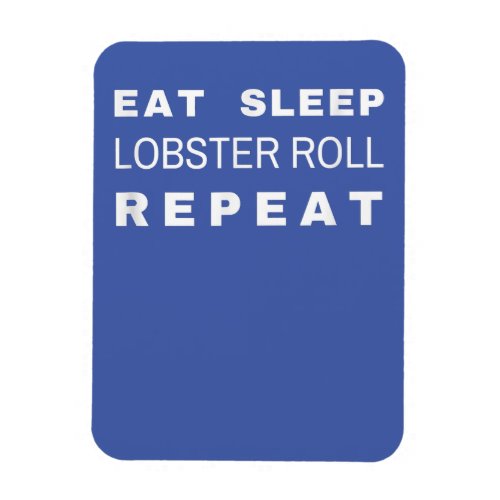 Eat Sleep Lobster Roll Repeat Funny Crawfish Lover Magnet