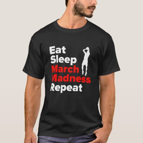 Eat Sleep Madness Repeat Essential T_ShirtWide var T_Shirt