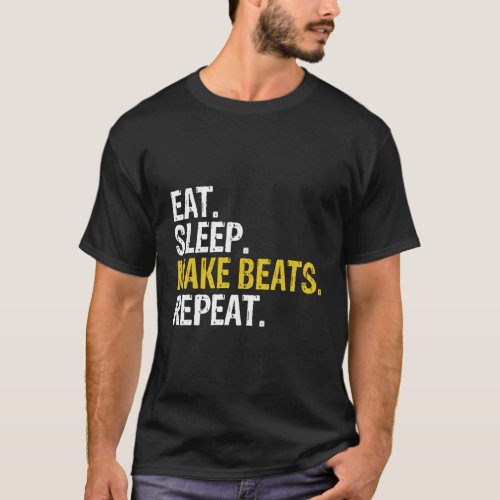 Eat Sleep Make Beats Repeat Music T_Shirt