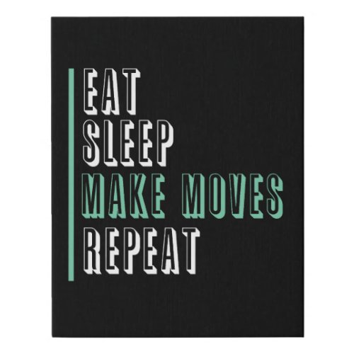 Eat Sleep Make Moves Repeat _ Entrepeneur Faux Canvas Print