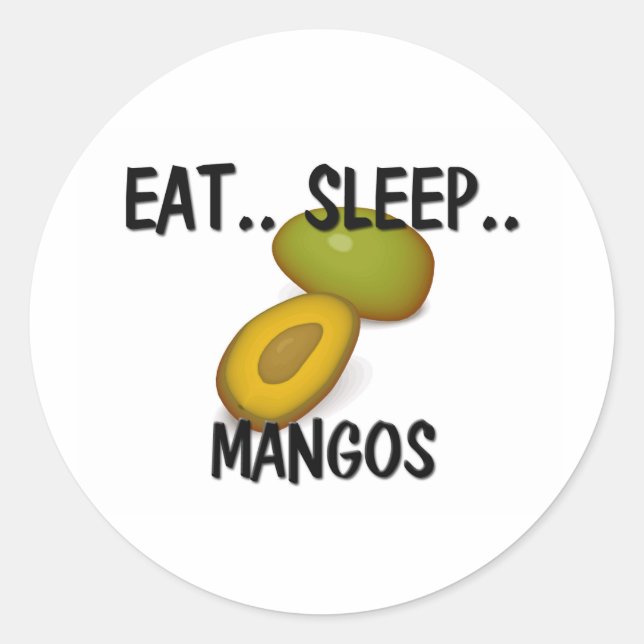 Eat Sleep MANGOS Classic Round Sticker (Front)