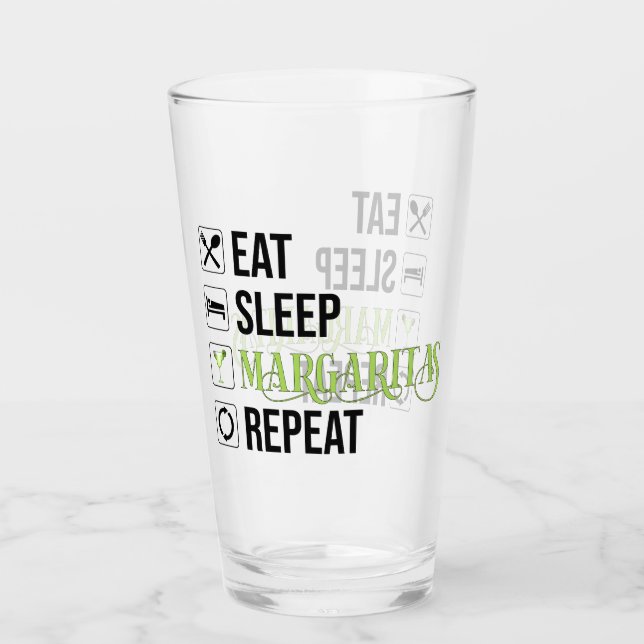 Eat Sleep Margaritas Repeat Glass (Front)
