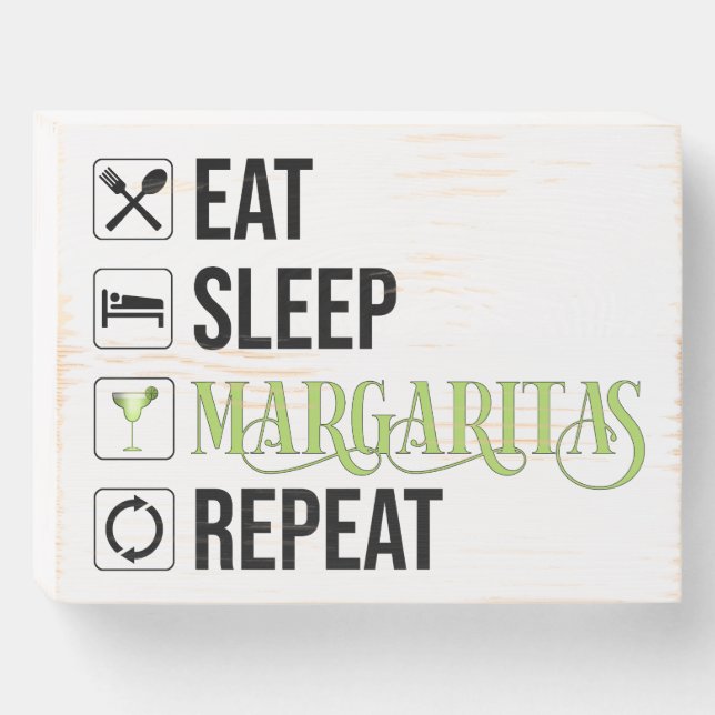 Eat Sleep Margaritas Repeat Wooden Box Sign (Front Horizontal)