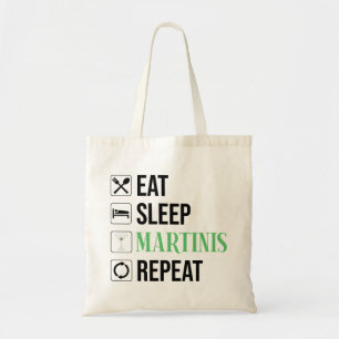 Eat. Sleep. Martinis. Repeat. Tote Bag