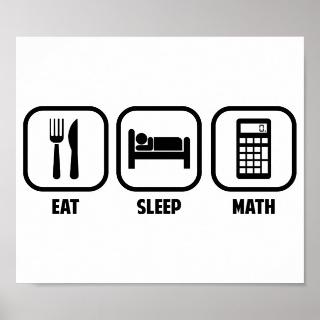 EAT, SLEEP, MATH POSTER (Front)