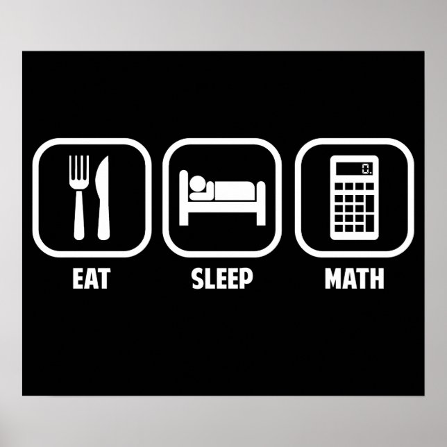 EAT, SLEEP, MATH POSTER (Front)