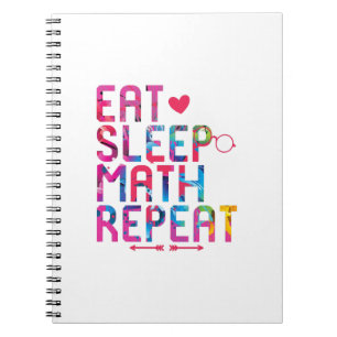 Eat Sleep Math Repeat Fun Mathematicians Notebook