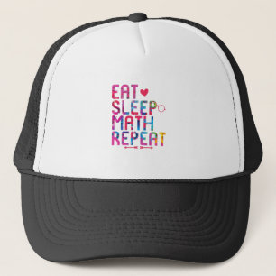 Eat Sleep Math Repeat Fun Mathematicians Trucker Hat