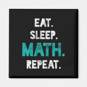 Eat Sleep Math Repeat Funny Math Teacher Gift Magnet