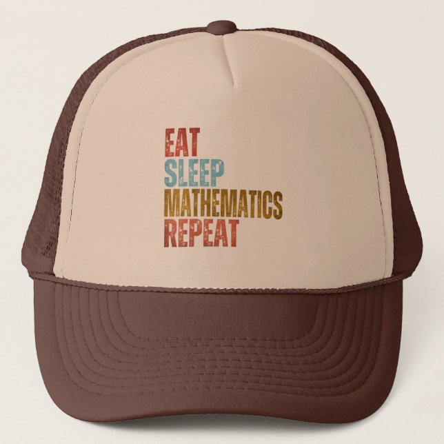 EAT SLEEP MATHEMATICS REPEAT TRUCKER HAT (Front)
