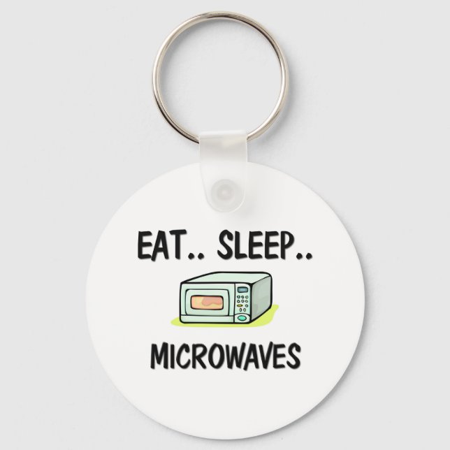 Eat Sleep MICROWAVES Keychain (Front)