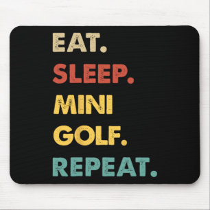 Eat Sleep Mini-golf Repeat Funny Mini-golf Lover Mouse Pad