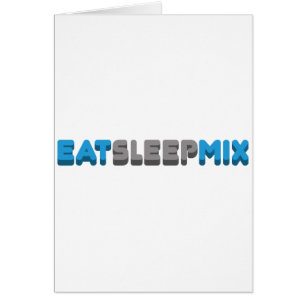 Eat Sleep Mix
