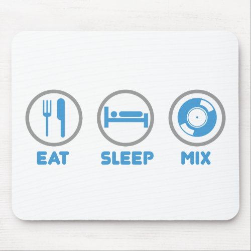 Eat Sleep Mix Again _ DJ Disc Jockey Music Deck Mouse Pad