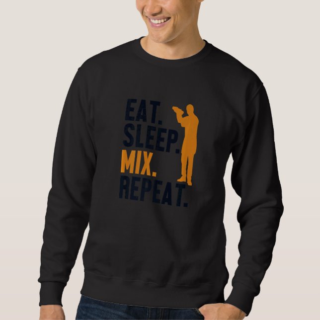 Eat Sleep Mix Repeat Bartender Mixologist Barmann  Sweatshirt (Front)