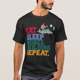 Eat Sleep Model Building Repeat Model Builder Arch T-Shirt