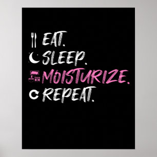 Eat Sleep Moisturize Skin Lover Esthetic Poster
