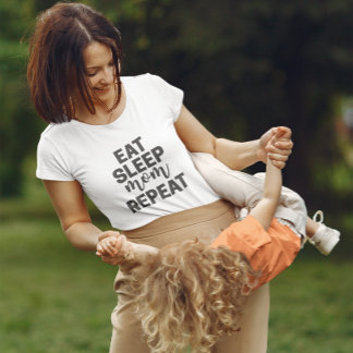 Eat Sleep Mom Repeat - Gift TShirt for Mom