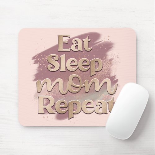 Eat Sleep Mom Repeat Mauve Watercolor Typography Mouse Pad