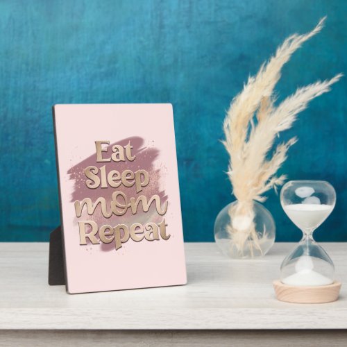 Eat Sleep Mom Repeat Mauve Watercolor Typography Plaque