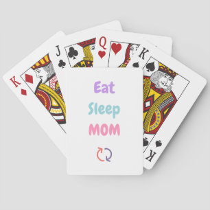 Eat Sleep Mom Repeat mothers love Poker Cards
