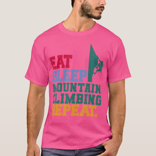 Eat Sleep Mountain Climbing Repeat Bouldering Clim T-Shirt (Front)