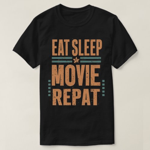 Eat Sleep Movie Buff Repeat  T_Shirt