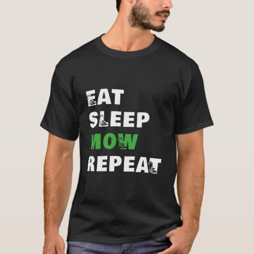 Eat Sleep Mow Repeat Funny Lawn Mowing Gardener Mo T_Shirt
