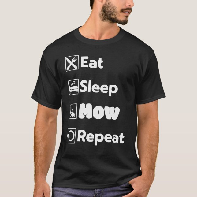 Eat Sleep Mow Repeat Grass Cutting Landscaper Lawn T-Shirt (Front)
