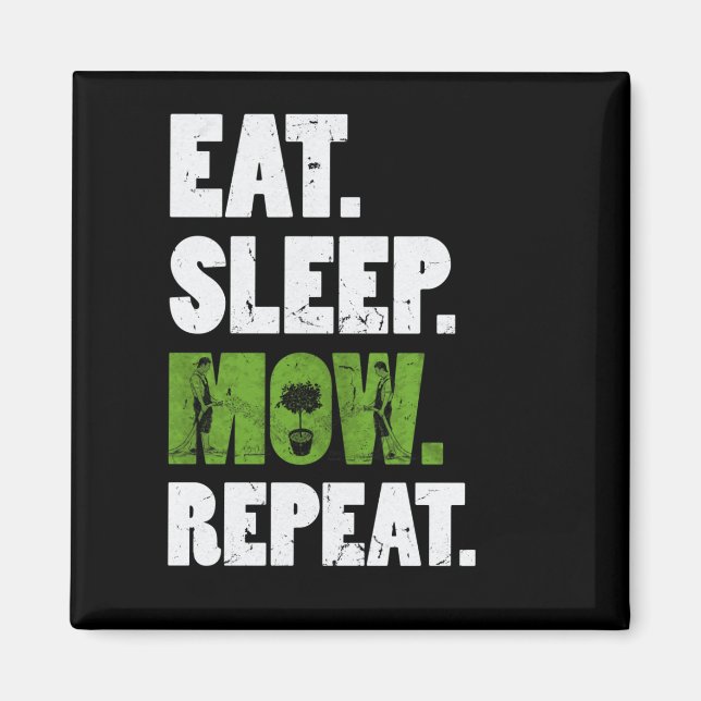 Eat Sleep Mow Repeat Grass Cutting Landscaper Magnet (Front)