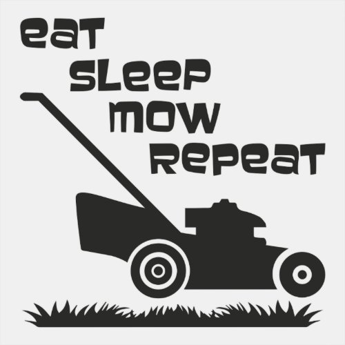 Eat sleep mow repeat _ vinyl sticker