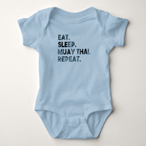 Eat Sleep Muay Thai Repeat Baby Bodysuit