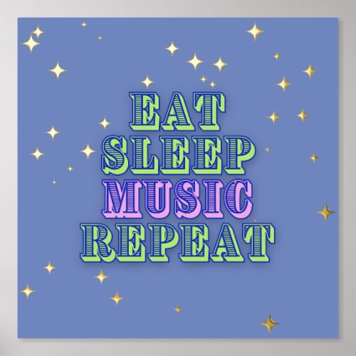 Eat Sleep Music Repeat Foil Prints