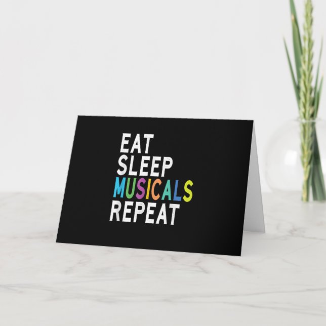 Eat Sleep Musicals Repeat, Broadway Acting Gifts Card (Front)