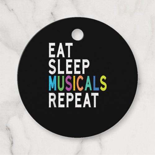 Eat Sleep Musicals Repeat Favor Tags